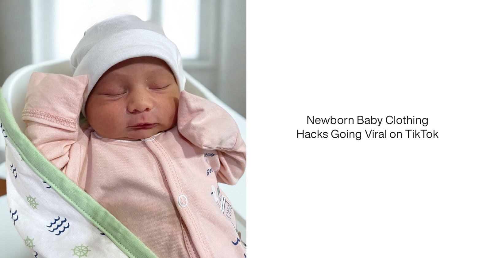 Newborn Baby Clothing Hacks Going Viral on TikTok