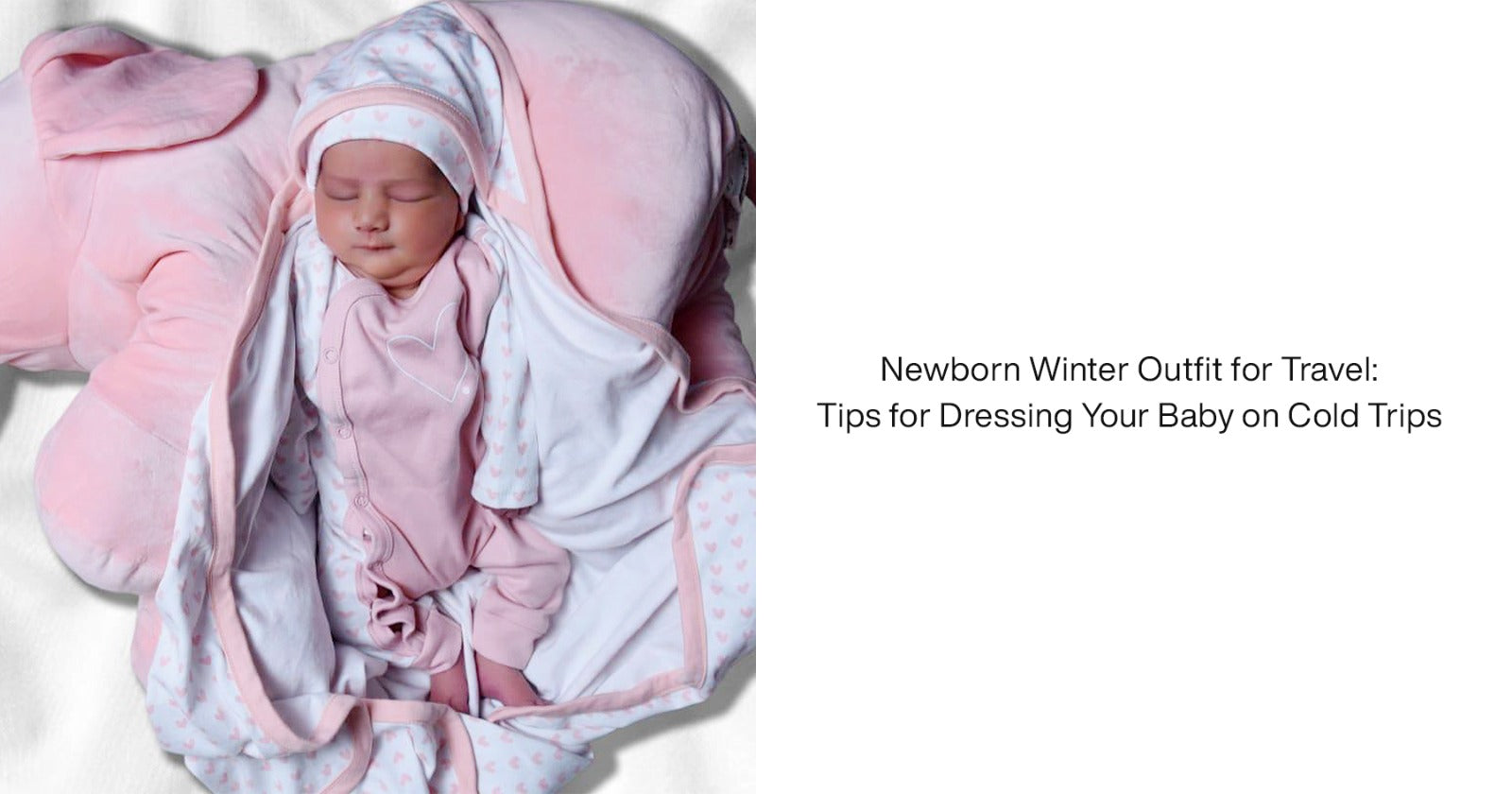 Newborn Winter Outfit for Travel: Tips for Dressing Your Baby on Cold Trips