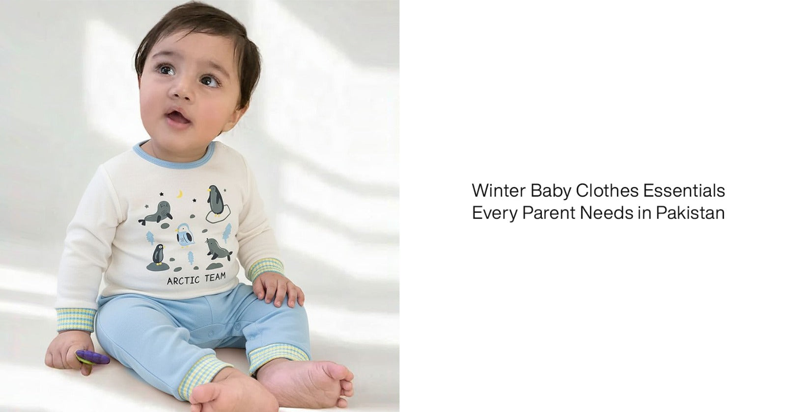 Winter Baby Clothes Essentials Every Parent Needs in Pakistan