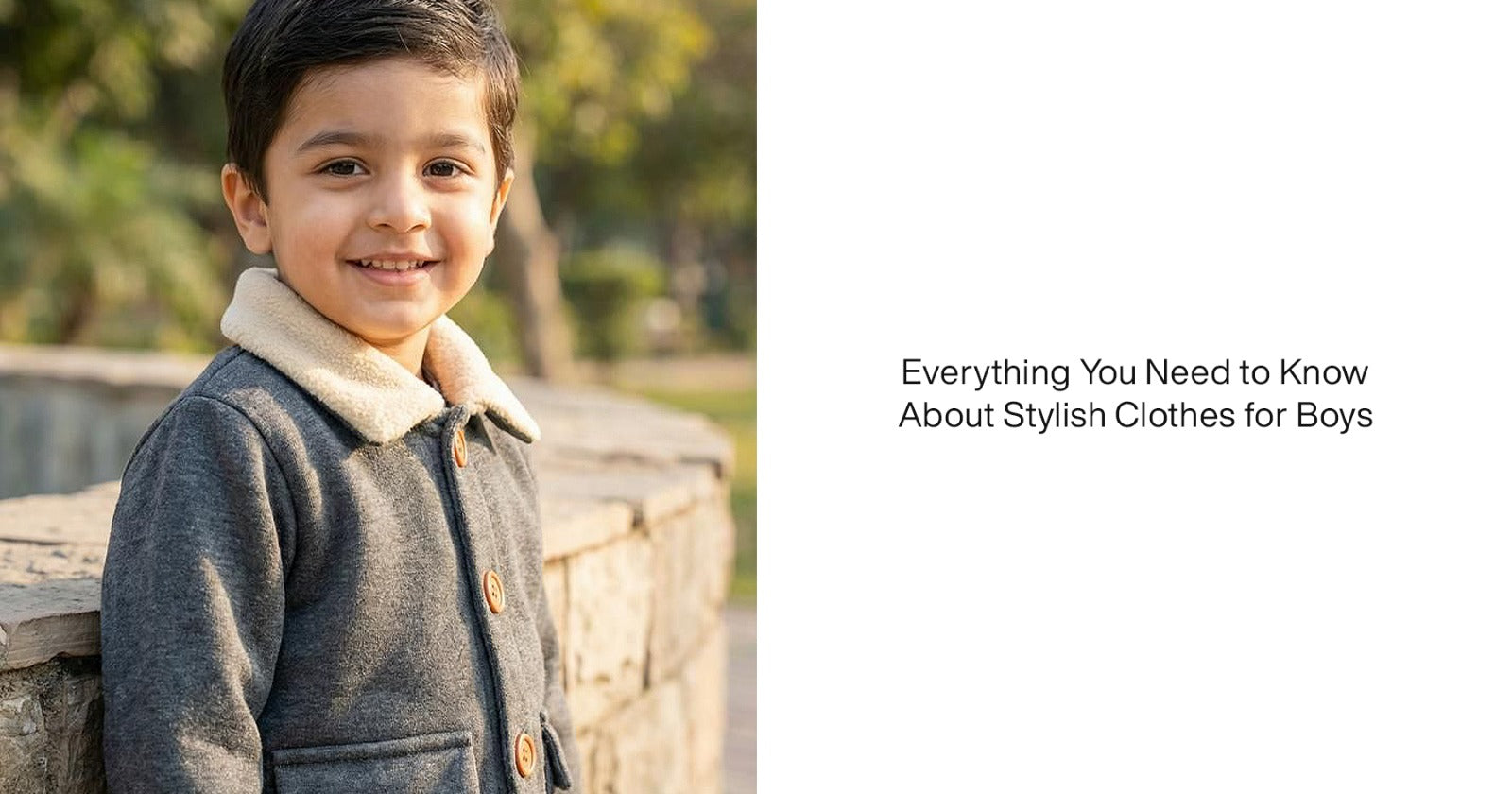 Everything You Need to Know About Stylish Clothes for Boys