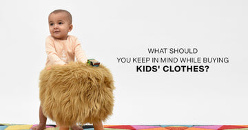 What Should You Keep in Mind While Buying Kids' Clothes?