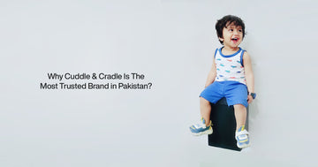 Why Cuddle & Cradle Is The Most Trusted Brand in Pakistan?
