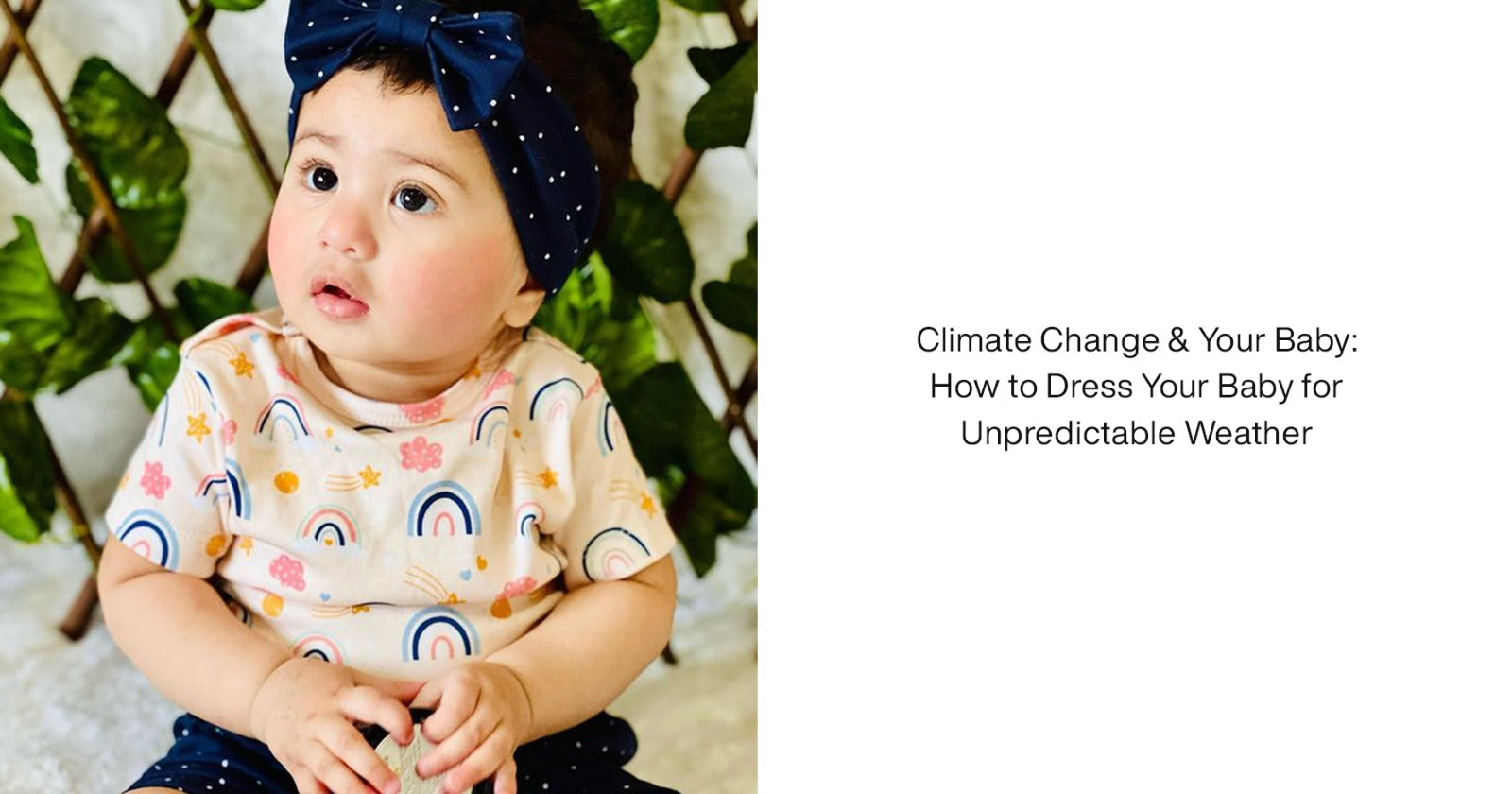 Climate Change & Your Baby: How to Dress Your Baby for Unpredictable Weather