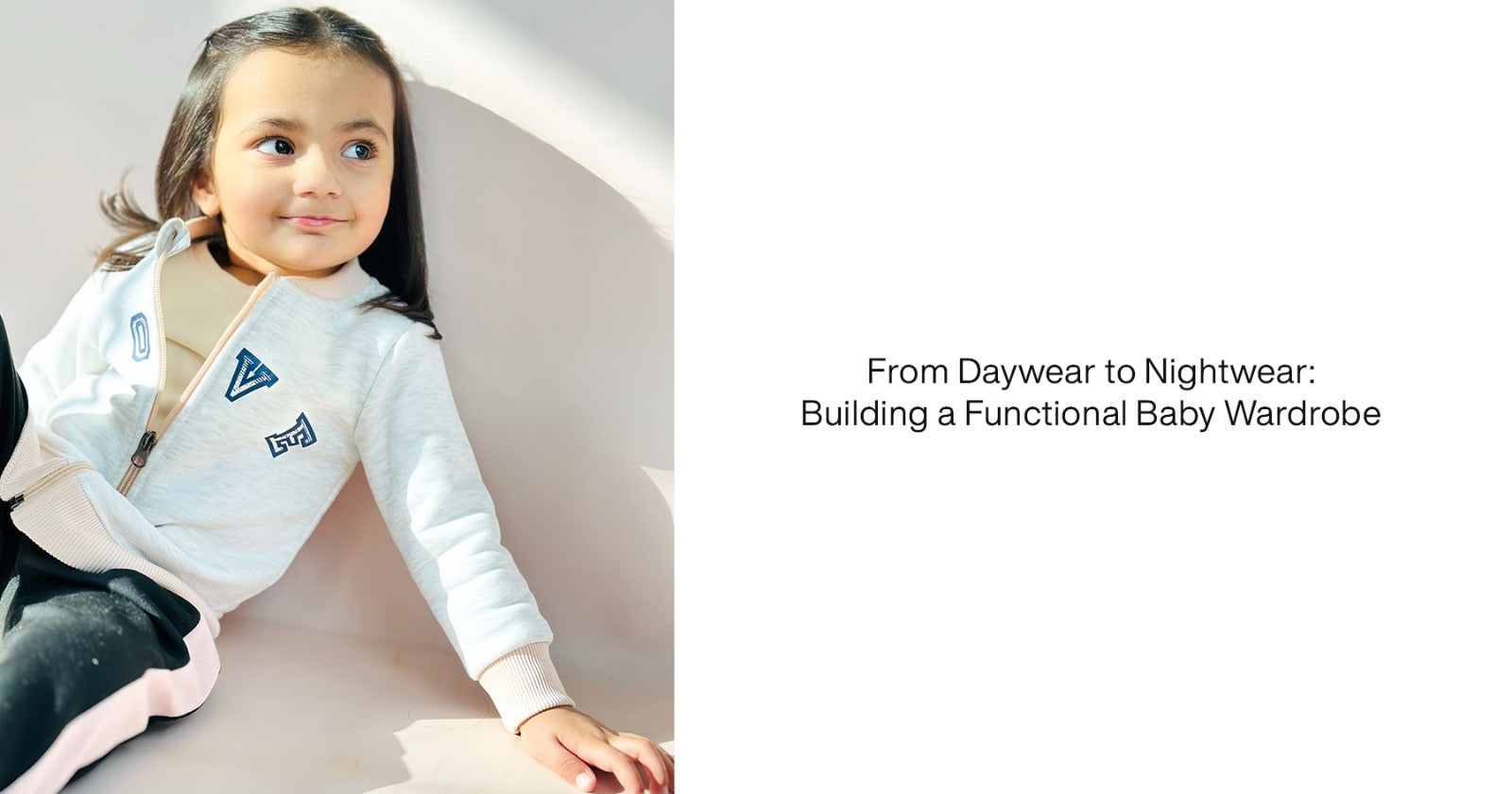 From Daywear to Nightwear: Building a Functional Baby Wardrobe