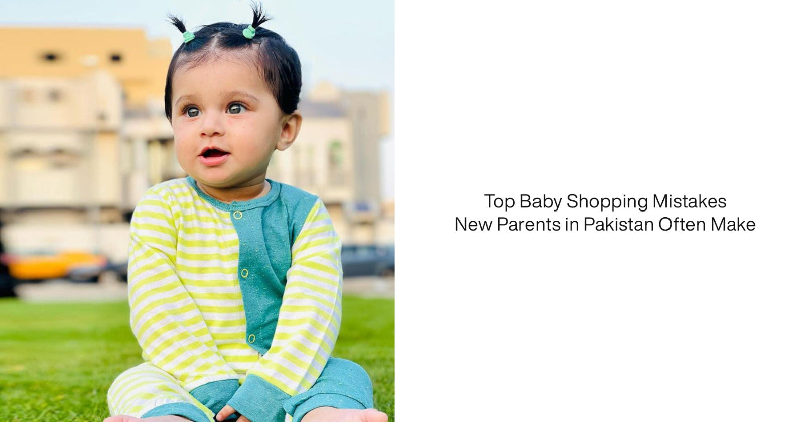 Top Baby Shopping Mistakes New Parents in Pakistan Often Make