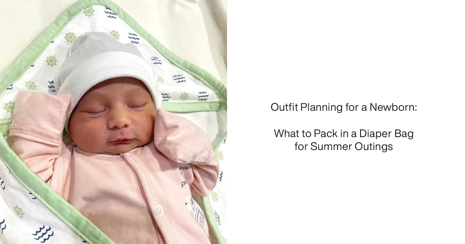 Outfit Planning for a Newborn: What to Pack in a Diaper Bag for Summer Outings