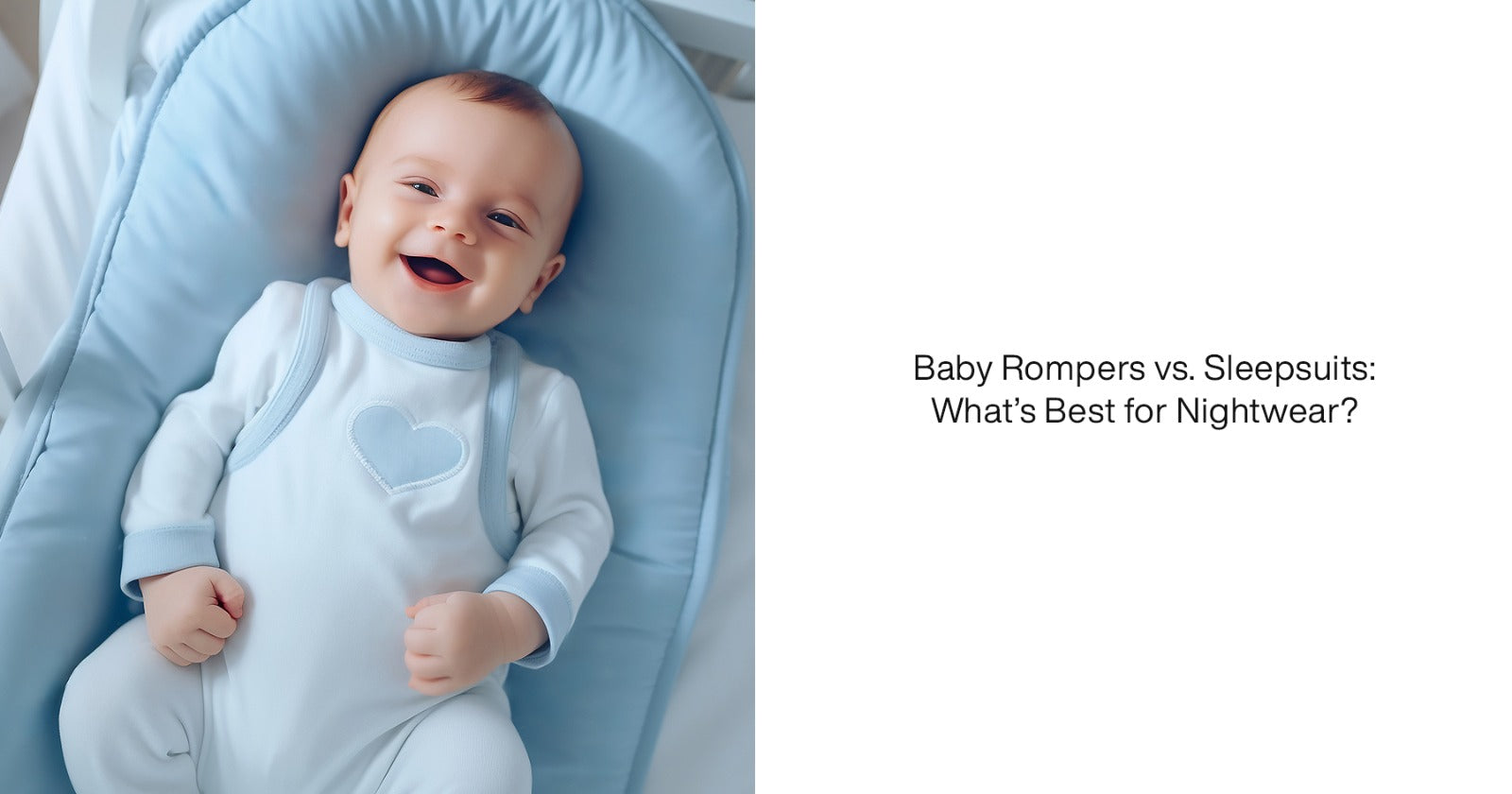 Baby Rompers vs. Sleepsuits: What’s Best for Nightwear?