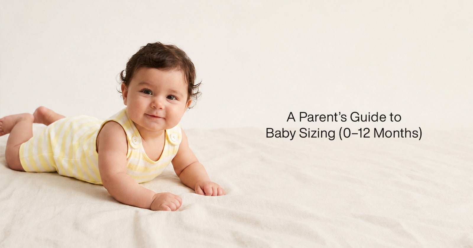 A Parent’s Guide to Baby Sizing (0–12 Months)