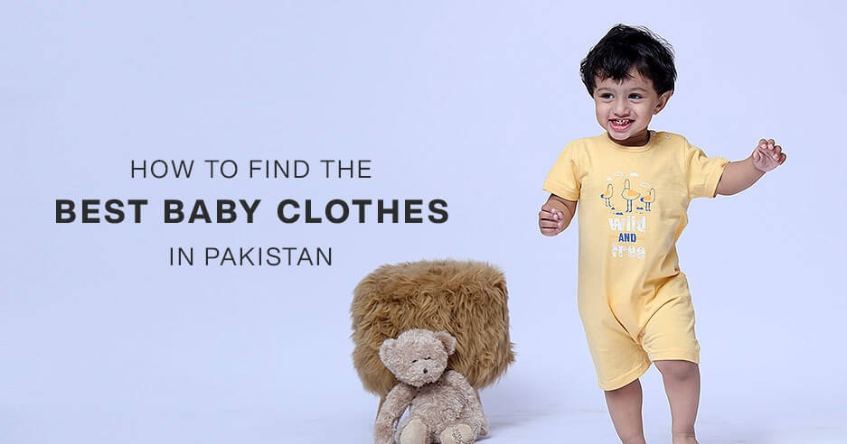 How to Find the Best Baby Clothes in Pakistan