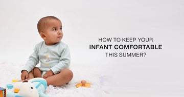 How to Keep Your Infant Comfortable This Summer?